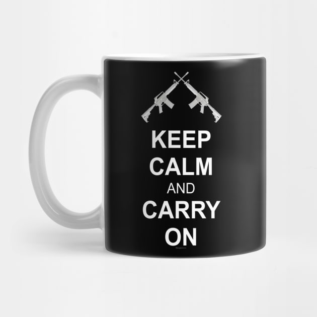 Keep Calm And Carry On .... Guns! by RainingSpiders